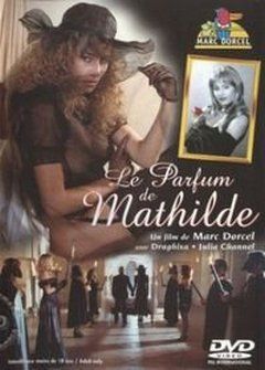 Аромат Матильды | Le Parfume de Mathilde 1994 - смотреть онлайн, бесплатно