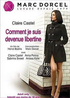 Клер Кастел Как я Стала Шлюхой | Clare Castel Comment Je Suis Devenue Une Putain 2012 - смотреть онлайн, бесплатно